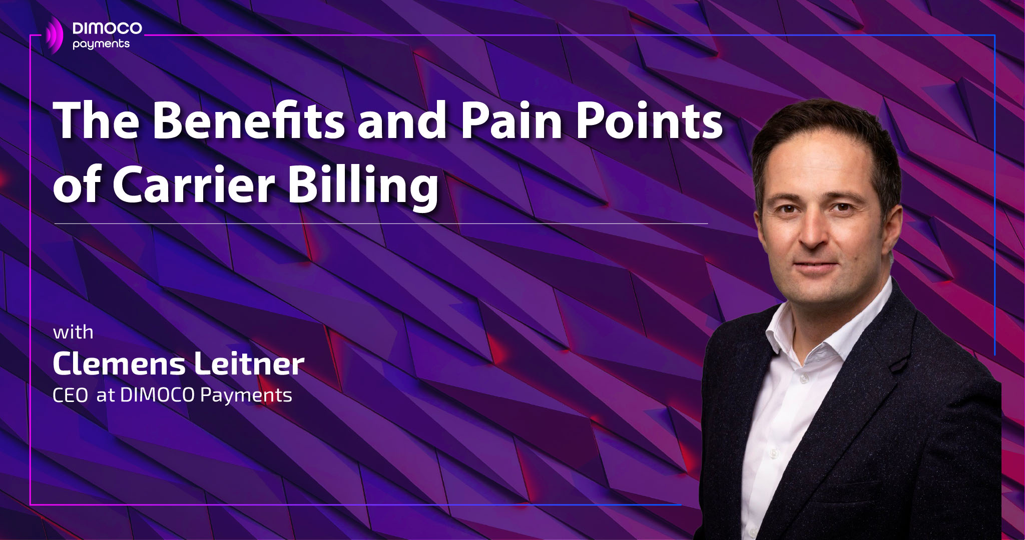 Benefits of Carrier Billing with Clemens Leitner Graphic